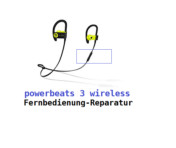powerbeats 3 wireless (Fernbedienung-Reparatur)