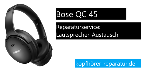 Bose QC 45: Lautsprecher-Austausch