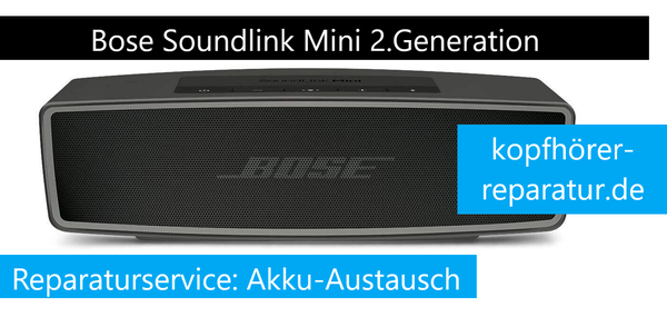 Bose Soundlink Mini 2.Generation: Akku-Austausch